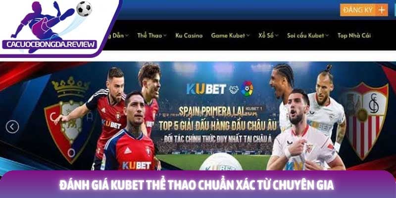 Đánh giá KUBET Thể Thao chi tiết mới nhất năm 2026 1 Đánh giá KUBET Thể Thao chuẩn xác từ chuyên gia
